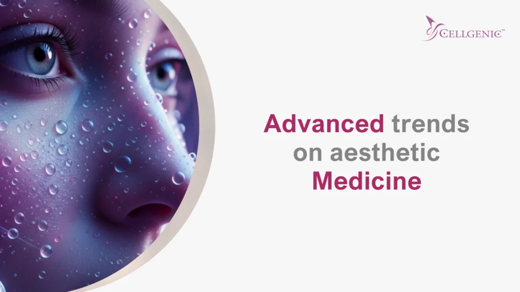 Close-up of a human face with glossy droplets in cool tones, featuring the title Advanced Trends on Aesthetic Medicine and the Cellgenic logo